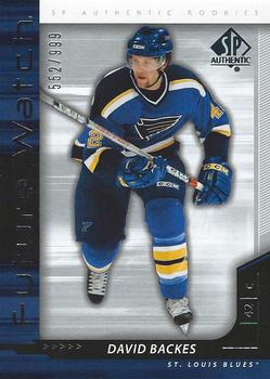 2006-07 SP Authentic #218 David Backes Front