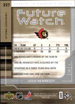 2006-07 SP Authentic #227 Josh Hennessy Back