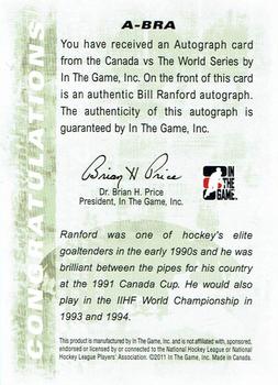 2011-12 In The Game Canada vs. The World #A-BRA Bill Ranford Back