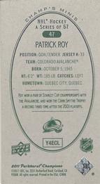 2011-12 Parkhurst Champions - Champ's Mini Green Backs #47 Patrick Roy Back