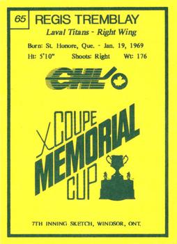 1990 7th Inning Sketch Memorial Cup (CHL) #65 Regis Tremblay Back