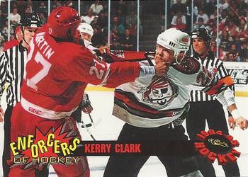 1994-95 Classic - Enforcers #E7 Kerry Clark  Front