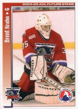 2004-05 Choice AHL Future Stars #26 Brent Krahn Front
