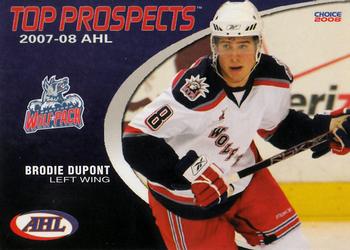 2007-08 Choice AHL Top Prospects #13 Brodie Dupont Front