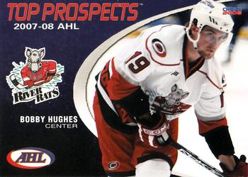 2007-08 Choice AHL Top Prospects #1 Bobby Hughes Front