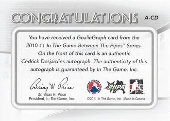 2010-11 In The Game Between The Pipes - Autographs #A-CD Cedrick Desjardins  Back