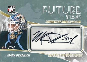 2010-11 In The Game Between The Pipes - Autographs #A-MD Mark Dekanich  Front