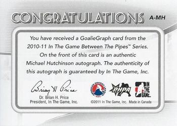 2010-11 In The Game Between The Pipes - Autographs #A-MH Michael Hutchinson  Back