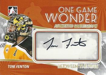 2010-11 In The Game Between The Pipes - Autographs #A-TF Tom Fenton  Front