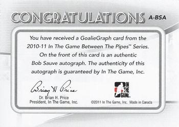 2010-11 In The Game Between The Pipes - Autographs #A-BSA Bob Sauve  Back