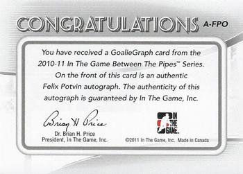 2010-11 In The Game Between The Pipes - Autographs #A-FPO Felix Potvin Back