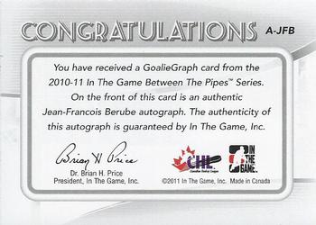 2010-11 In The Game Between The Pipes - Autographs #A-JFB Jean-Francois Berube  Back