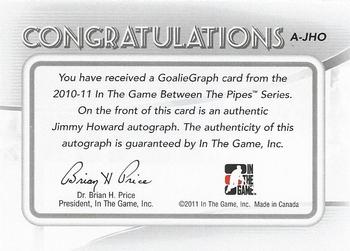 2010-11 In The Game Between The Pipes - Autographs #A-JHO Jimmy Howard Back