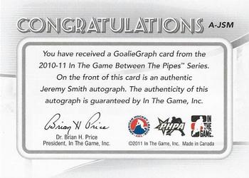 2010-11 In The Game Between The Pipes - Autographs #A-JSM Jeremy Smith  Back