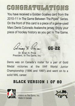 2010-11 In The Game Between The Pipes - Golden Goalies Jerseys Black #GG-22 Marc Denis Back