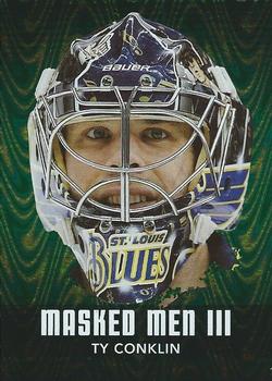 2010-11 In The Game Between The Pipes - Masked Men III Emerald #MM-15 Ty Conklin Front