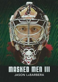 2010-11 In The Game Between The Pipes - Masked Men III Emerald #MM-22 Jason LaBarbera Front