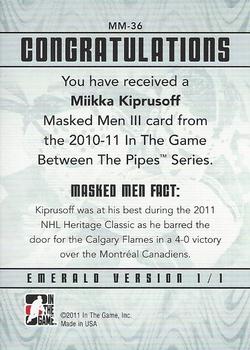 2010-11 In The Game Between The Pipes - Masked Men III Emerald #MM-36 Miikka Kiprusoff Back