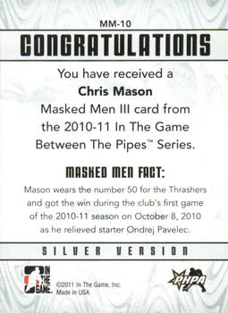 2010-11 In The Game Between The Pipes - Masked Men III Silver #MM-10 Chris Mason  Back