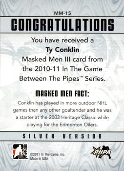 2010-11 In The Game Between The Pipes - Masked Men III Silver #MM-15 Ty Conklin  Back