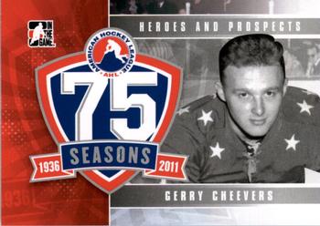 2010-11 In The Game Heroes and Prospects - AHL 75th Anniversary #AHLA-11 Gerry Cheevers  Front