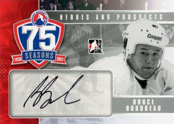 2010-11 In The Game Heroes and Prospects - AHL 75th Anniversary Autographs #AHLAA-BB Bruce Boudreau  Front