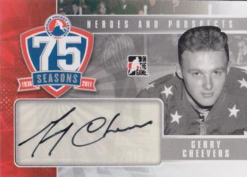 2010-11 In The Game Heroes and Prospects - AHL 75th Anniversary Autographs #AHLAA-GC Gerry Cheevers  Front
