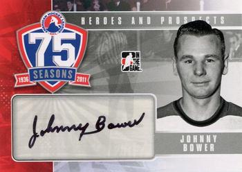 2010-11 In The Game Heroes and Prospects - AHL 75th Anniversary Autographs #AHLAA-JB Johnny Bower  Front