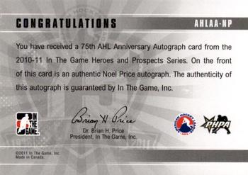 2010-11 In The Game Heroes and Prospects - AHL 75th Anniversary Autographs #AHLAA-NP Noel Price  Back