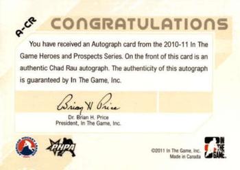 2010-11 In The Game Heroes and Prospects - Autographs #A-CR Chad Rau  Back