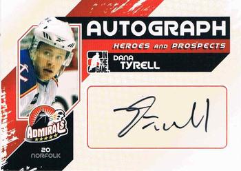 2010-11 In The Game Heroes and Prospects - Autographs #A-DTY Dana Tyrell  Front