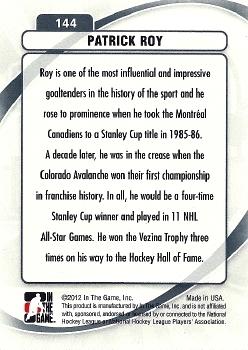 2011-12 In The Game Between The Pipes #144 Patrick Roy Back