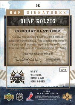 2006-07 Be A Player - BAP Signatures #OK Olaf Kolzig Back