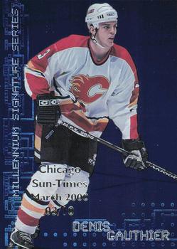 1999-00 Be a Player Millennium Signature Series - Chicago Sun-Times Sapphire #44 Denis Gauthier Front