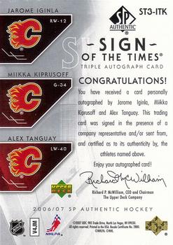 2006-07 SP Authentic - Sign of the Times Triple Autographs #ST3-ITK Jarome Iginla / Alex Tanguay / Miikka Kiprusoff Back