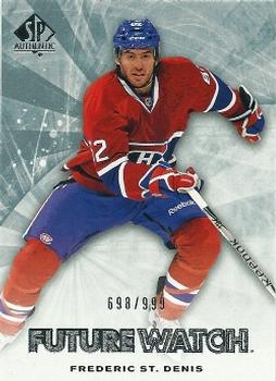 2011-12 SP Authentic #199 Frederic St. Denis Front