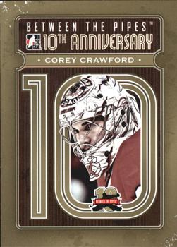 2011-12 In The Game Between The Pipes - 10th Anniversary #BTPA-06 Corey Crawford Front
