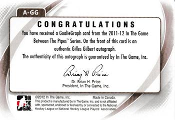 2011-12 In The Game Between The Pipes - Authentic Goaliegraph #A-GG Gilles Gilbert Back