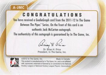 2011-12 In The Game Between The Pipes - Authentic Goaliegraph #A-JMC Jack McCartan Back