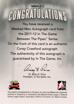 2011-12 In The Game Between The Pipes - Masked Men Autographs #MMA-CC Corey Crawford Back