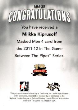 2011-12 In The Game Between The Pipes - Masked Men IV Gold #MM-25 Miikka Kiprusoff Back