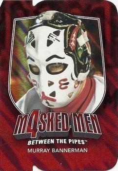 2011-12 In The Game Between The Pipes - Masked Men IV Ruby Die Cuts #MM-04 Murray Bannerman Front