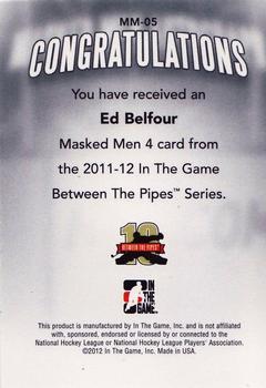 2011-12 In The Game Between The Pipes - Masked Men IV Silver #MM-05 Ed Belfour Back