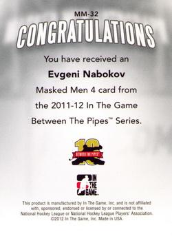 2011-12 In The Game Between The Pipes - Masked Men IV Silver #MM-32 Evgeni Nabokov Back