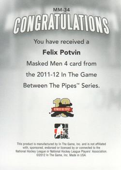 2011-12 In The Game Between The Pipes - Masked Men IV Silver #MM-34 Felix Potvin Back