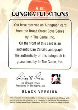 2011-12 In The Game Broad Street Boys - Autographs #A-DC Dan Carcillo Back