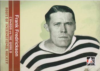 2011-12 In The Game Canada vs. The World - Roots of International Hockey #RIH-01 Frank Fredrickson Front