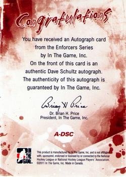 2011-12 In The Game Enforcers - Autographs #A-DSC Dave Schultz Back
