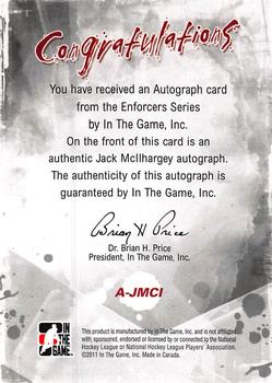 2011-12 In The Game Enforcers - Autographs #A-JMCI Jack McIlhargey Back