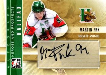 2011-12 In The Game Heroes and Prospects - Autographs #A-MF Martin Frk Front